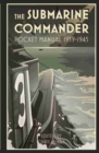 The Submarine Commander Pocket Manual 1939-1945 - Book