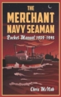 The Merchant Navy Seaman Pocket Manual 1939-1945 - Book