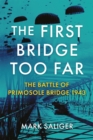 The First Bridge Too Far : The Battle of Primosole Bridge 1943 - eBook