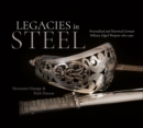 Legacies in Steel : Personalized and Historical German Military Edged Weapons, 1800-1990 - eBook