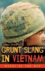 Grunt Slang in Vietnam : Words of the War - Book