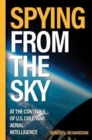 Spying from the Sky : At the Controls of Us Cold War Aerial Intelligence - Book