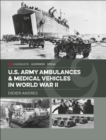 U.S. Army Ambulances & Medical Vehicles in World War II - eBook