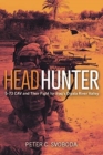 Headhunter : 5-73 Cav and Their Fight for Iraq's Diyala River Valley - Book