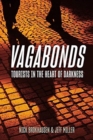 Vagabonds : Tourists in the Heart of Darkness - Book