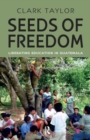 Seeds of Freedom : Liberating Education in Guatemala - Book