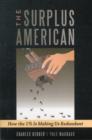 Surplus American : How the 1% is Making Us Redundant - Book
