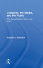 Congress, the Media, and the Public : Who Reveals What, When, and How? - Book