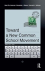 Toward a New Common School Movement - Book