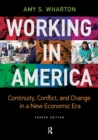 Working in America : Continuity, Conflict, and Change in a New Economic Era - Book