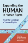 Expanding the Human in Human Rights : Toward a Sociology of Human Rights - Book