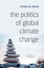 The Politics of Global Climate Change - Book