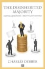 Disinherited Majority : Capital Questions-Piketty and Beyond - Book