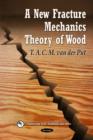New Fracture Mechanics Theory of Wood - Book
