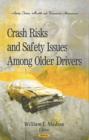 Crash Risks & Safety Issues Among Older Drivers - Book
