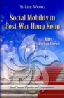 Social Mobility in Post-War Hong Kong : After Getting Ahead - Book