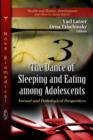 Dance of Sleeping & Eating Among Adolescents : Normal & Pathological Perspectives - Book