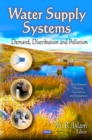 Water Supply Systems : Demand, Distribution & Pollution - Book