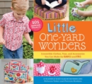 Little One-Yard Wonders : Irresistible Clothes, Toys, and Accessories You Can Make for Babies and Kids - Book