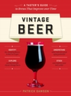 Vintage Beer : A Taster's Guide to Brews That Improve over Time - Book