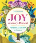 Joy in Every Moment : Mindful Exercises for Waking to the Wonders of Ordinary Life - Book