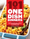 101 One-Dish Dinners : Hearty Recipes for the Dutch Oven, Skillet & Casserole Pan - Book