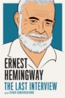 Ernest Hemingway: The Last Interview - eBook