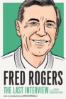 Fred Rogers: The Last Interview - eBook