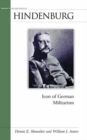 Hindenburg : Icon of German Militarism - eBook