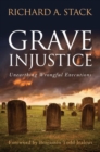 Grave Injustice : Unearthing Wrongful Executions - Book