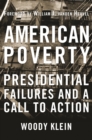 American Poverty : Presidential Failures and a Call to Action - Book