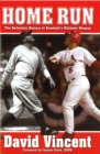 Home Run : The Definitive History of Baseball's Ultimate Weapon - eBook