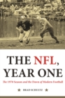 The NFL, Year One : The 1970 Season and the Dawn of Modern Football - Book