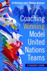 Coaching Winning Model United Nations Teams : A Teacher's Guide - eBook