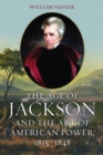 Age of Jackson and the Art of American Power, 1815-1848 - eBook
