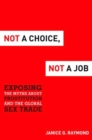 Not a Choice Not a Job - eBook