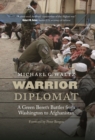 Warrior Diplomat : A Green Beret's Battles from Washington to Afghanistan - Book