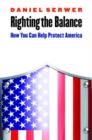Righting the Balance : How You Can Help Protect America - Book