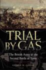Trial by Gas : The British Army at the Second Battle of Ypres - Book