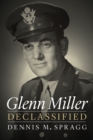 Glenn Miller Declassified - eBook
