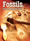 Fossils : Uncovering The Past - eBook