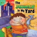 The Jungle In My Yard - eBook