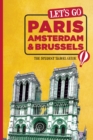Let's Go Paris, Amsterdam & Brussels : The Student Travel Guide - eBook