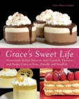 Grace's Sweet Life : Homemade Italian Desserts from Cannoli, Tiramisu, and Panna Cotta to Torte, Pizzelle, and Struffoli - Book
