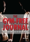 Gym-Free Journal : Bodyweight Workouts for Getting Ripped - eBook
