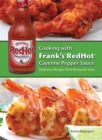 Cooking with Frank's RedHot Cayenne Pepper Sauce : Delicious Recipes That Bring the Heat - eBook