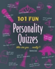 101 Fun Personality Quizzes : Who Are You . . . Really?! - eBook