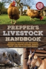 Prepper's Livestock Handbook : Lifesaving Strategies and Sustainable Methods for Keeping Chickens, Rabbits, Goats, Cows and other Farm Animals - eBook