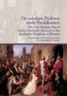 De valschen Profeten unde Predekanten: The Low German Text of Henry Gresbeck's Account of the Anabaptist Kingdom of Munster : Critical Edition with an introduction by Christopher S. Mackay - Book