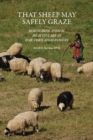 That Sheep May Safely Graze : Rebuilding Animal Health Care in War-Torn Afghanistan - eBook